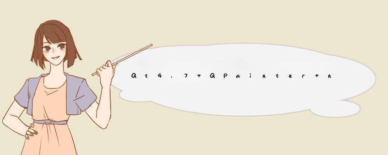 Qt4.7 QPainter not active,第1张 Qt4.7 QPainter not active,第1张