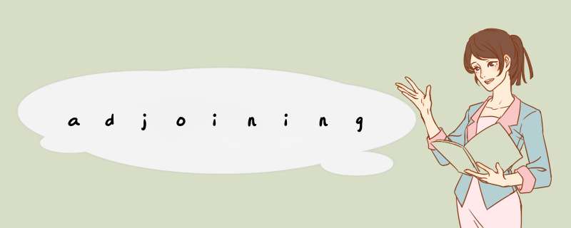 adjoining,第1张