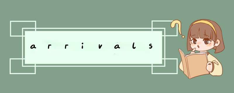 arrivals,第1张