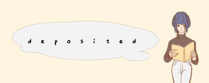 deposited,第1张