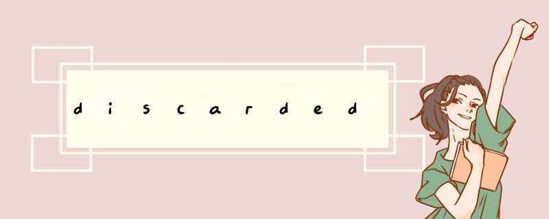 discarded,第1张