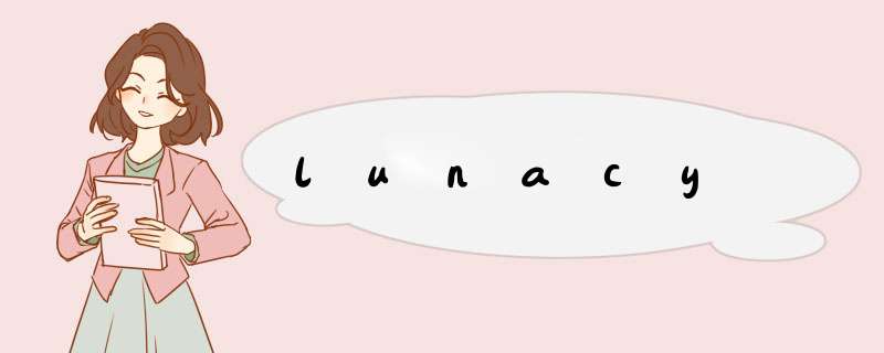 lunacy,第1张