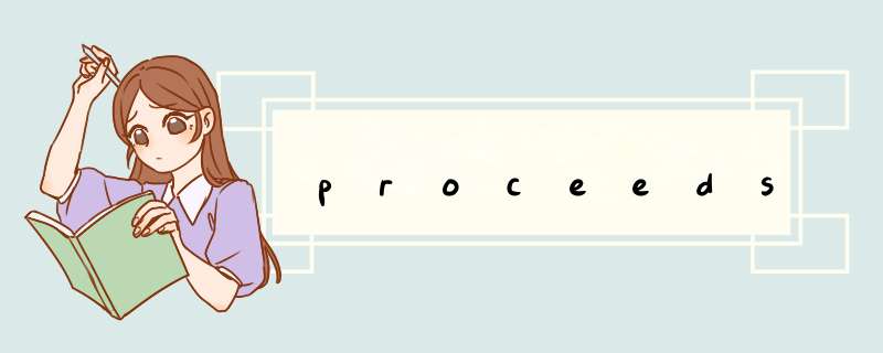 proceeds,第1张