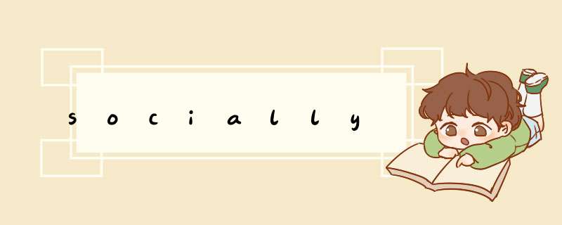 socially,第1张